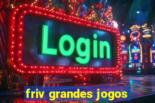 friv grandes jogos